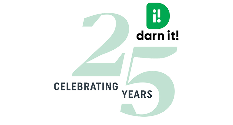 DARN IT! ANNOUNCES BUSINESS MILESTONE: 25 YEARS OF SERVING THE APPAREL INDUSTRY
